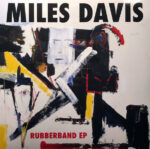 miles-davis-rubberband-ep-plak