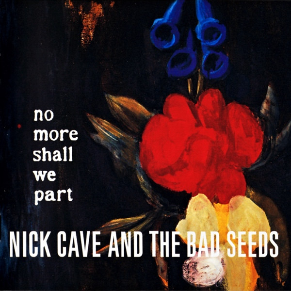 nick-cave-and-the-bad-seeds-no-more-shall-we-part-cd