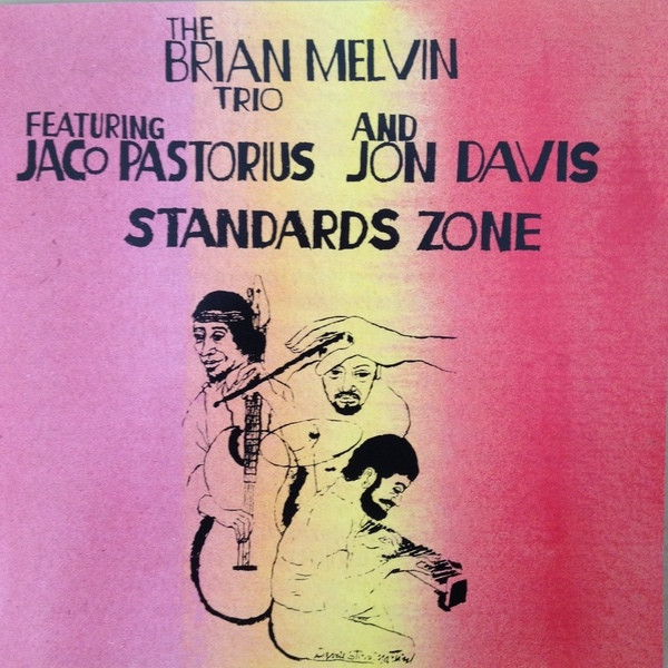 the-brian-melvin-trio-featuring-jaco-pastorius-and-jon-davis-standards-zone-cd