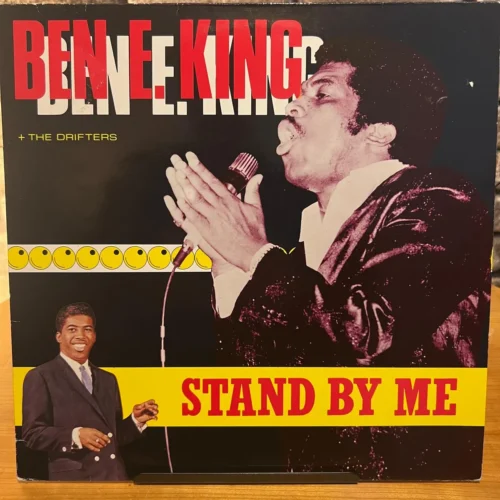 Ben E. King + The Drifters - Stand By Me - Plak